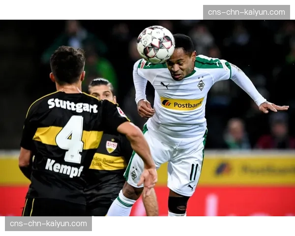 深度复盘：斯图加特2-1门兴，客队下半场退守酿苦果，防线间距暴露问题。